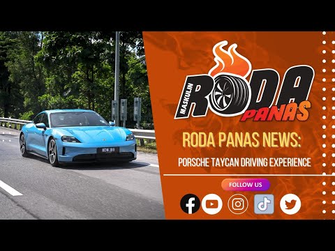 RODA PANAS NEWS : PORSCHE TAYCAN DRIVING EXPERIENCE