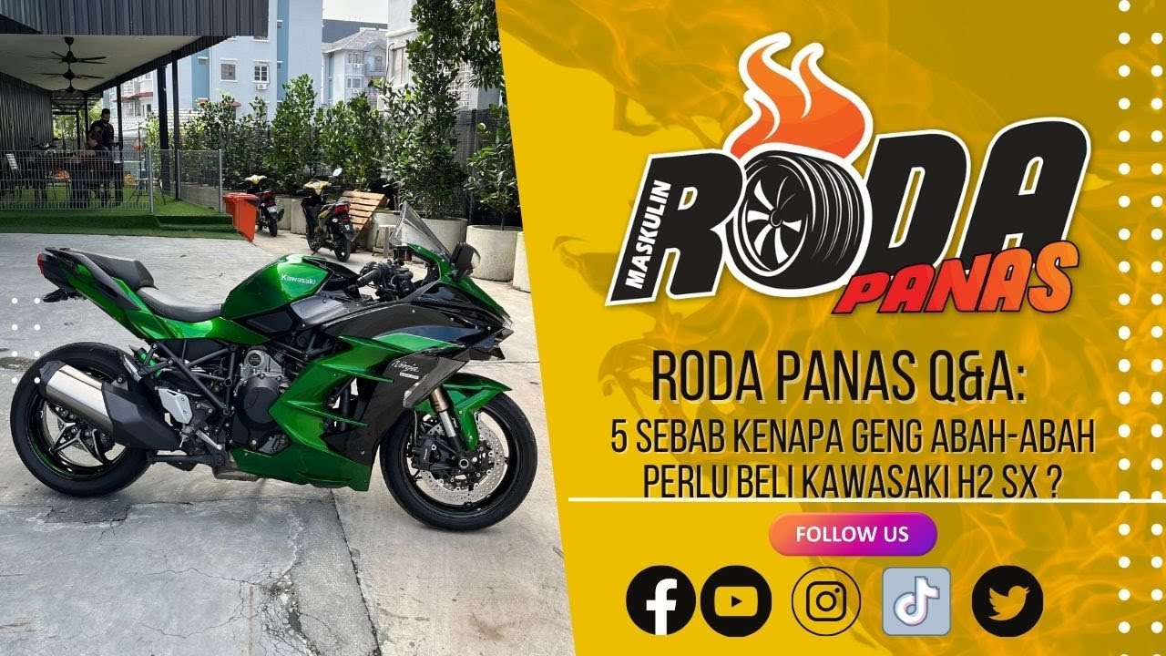 RODA PANAS Q&A : 5 SEBAB KENAPA GENG ABAH-ABAH PERLU BELI KAWASAKI H2 SX